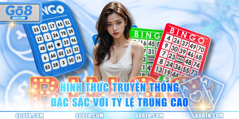 Hình thức truyền thống đặc sắc với tỷ lệ trúng cao