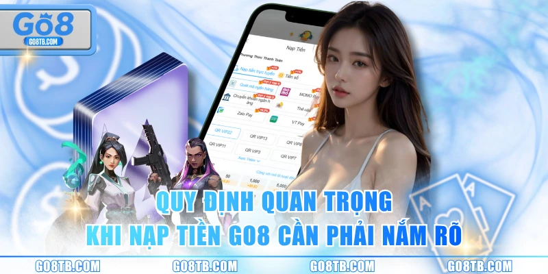 Quy định quan trọng khi nạp tiền GO8 cần phải nắm rõ